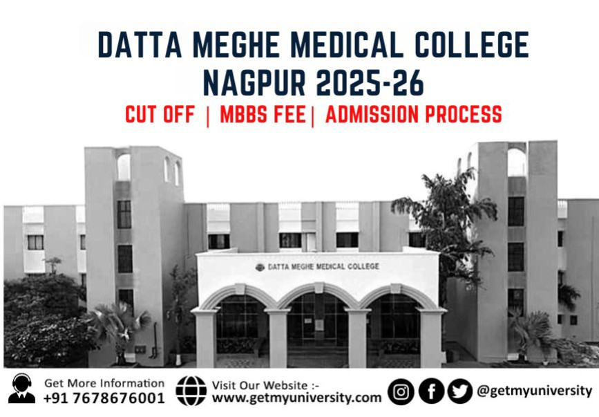 Datta Meghe Medical College, Nagpur 2025-26: Cut off, Fee & Admission
